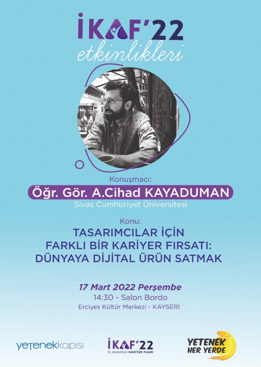 İkaf'22: Tasarımcılar İçin Farklı Bir Kariyer Fırsatı: Dünyaya Dijital Ürün Satmak etkinliğinden bir kare